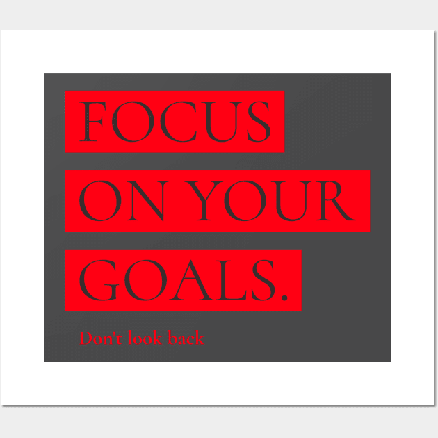 Focus On Your Goals Wall Art by Tip Top Tee's